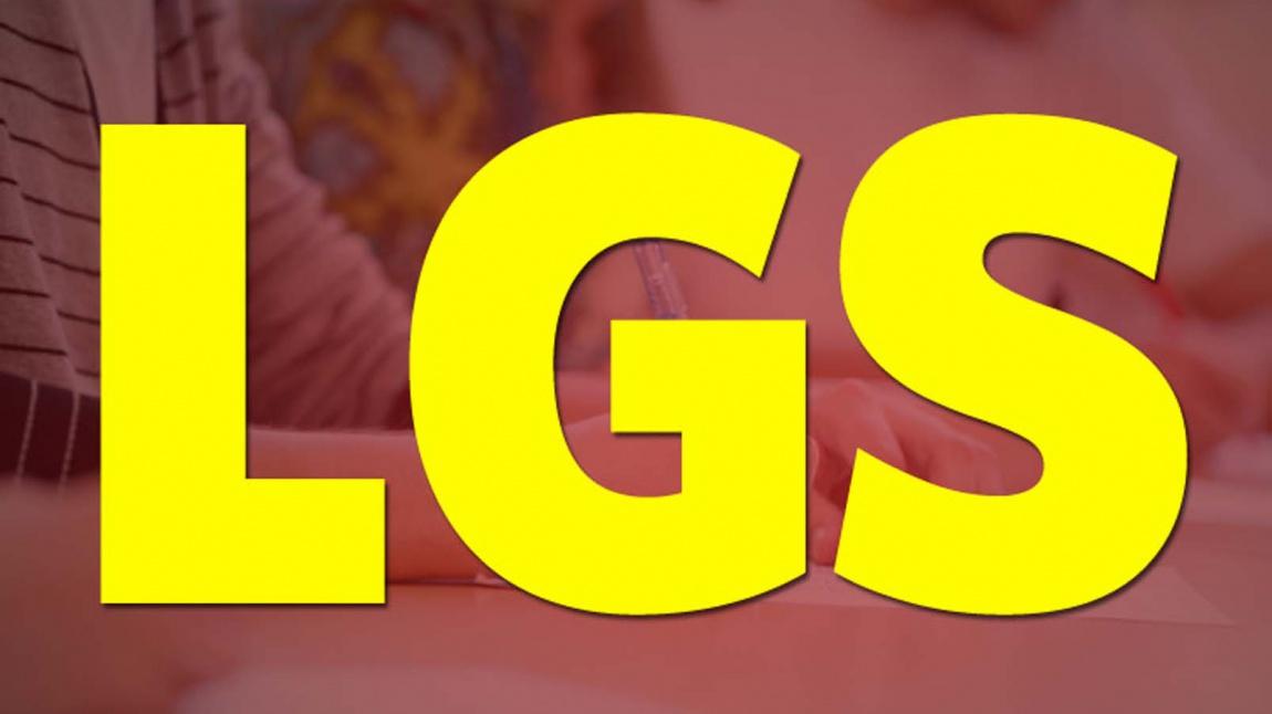 LGS ile İlgili Merak Edilenler